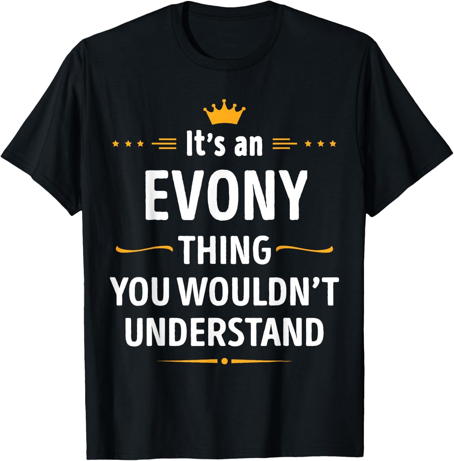 Inked Creation - Its an EVONY Thing You Wouldn't Understand T-Shirt - T-Shirt | Black
