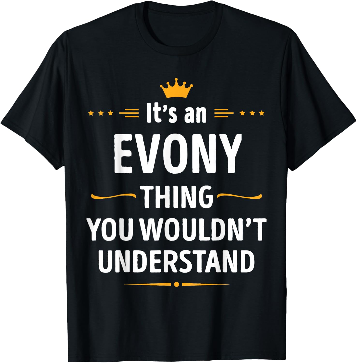 Inked Creation - Its an EVONY Thing You Wouldn't Understand T-Shirt - T-Shirt | Black