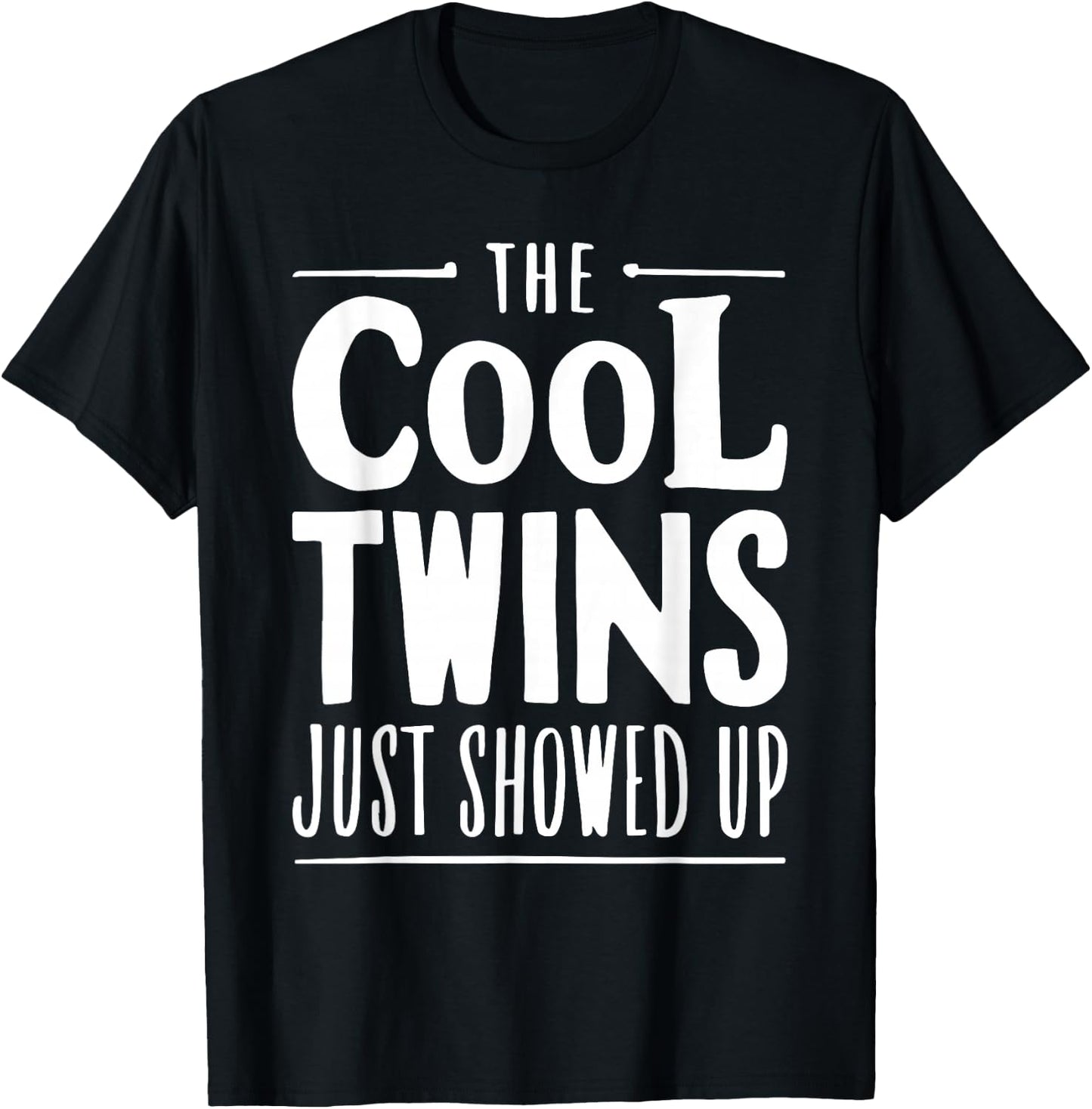 The Cool Twins Just Showed Up Shirt Adults Kids Siblings T-Shirt - T-Shirt | Black