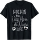 Dog Lover Owner Nurse Gift Rockin The Dog Mom And Nurse Life T-Shirt - T-Shirt | Black
