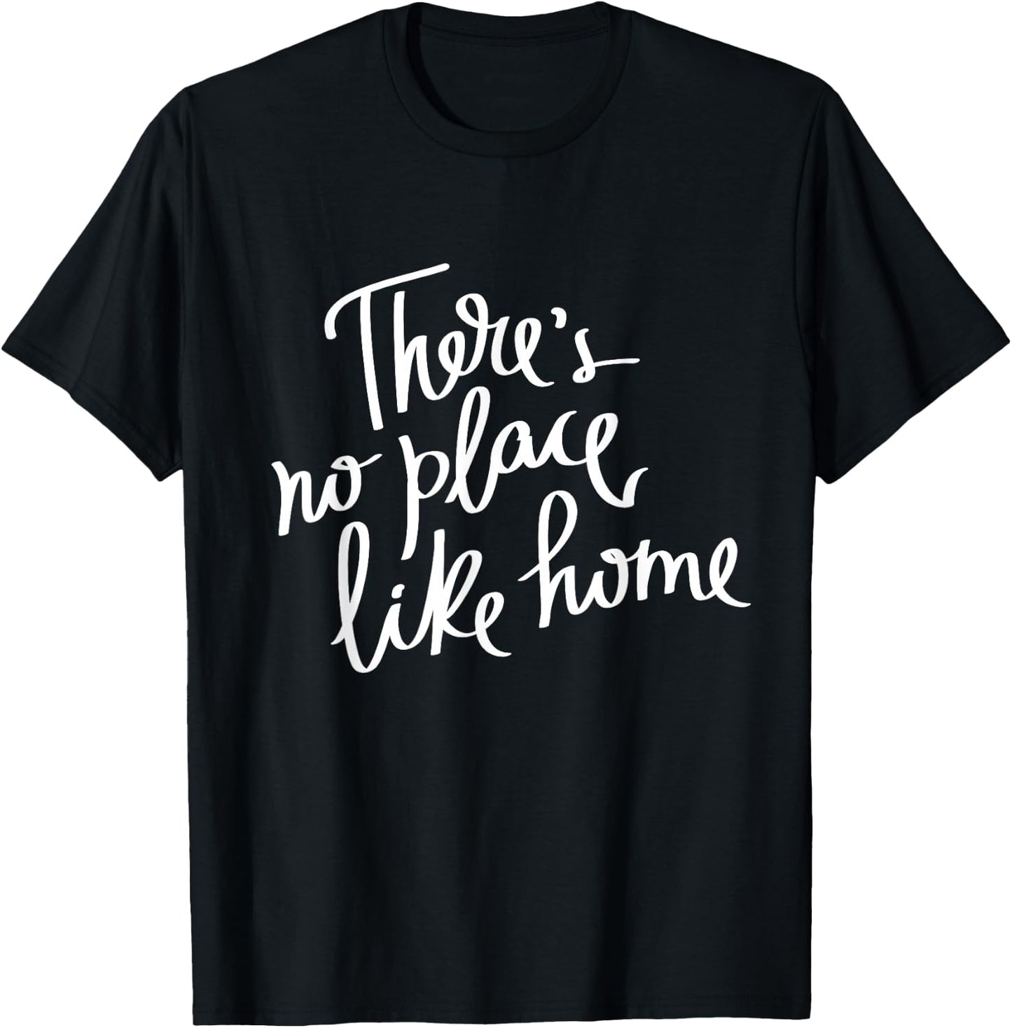 Couples Gift Shirts There's No Place Like Home T-Shirt - T-Shirt | Black