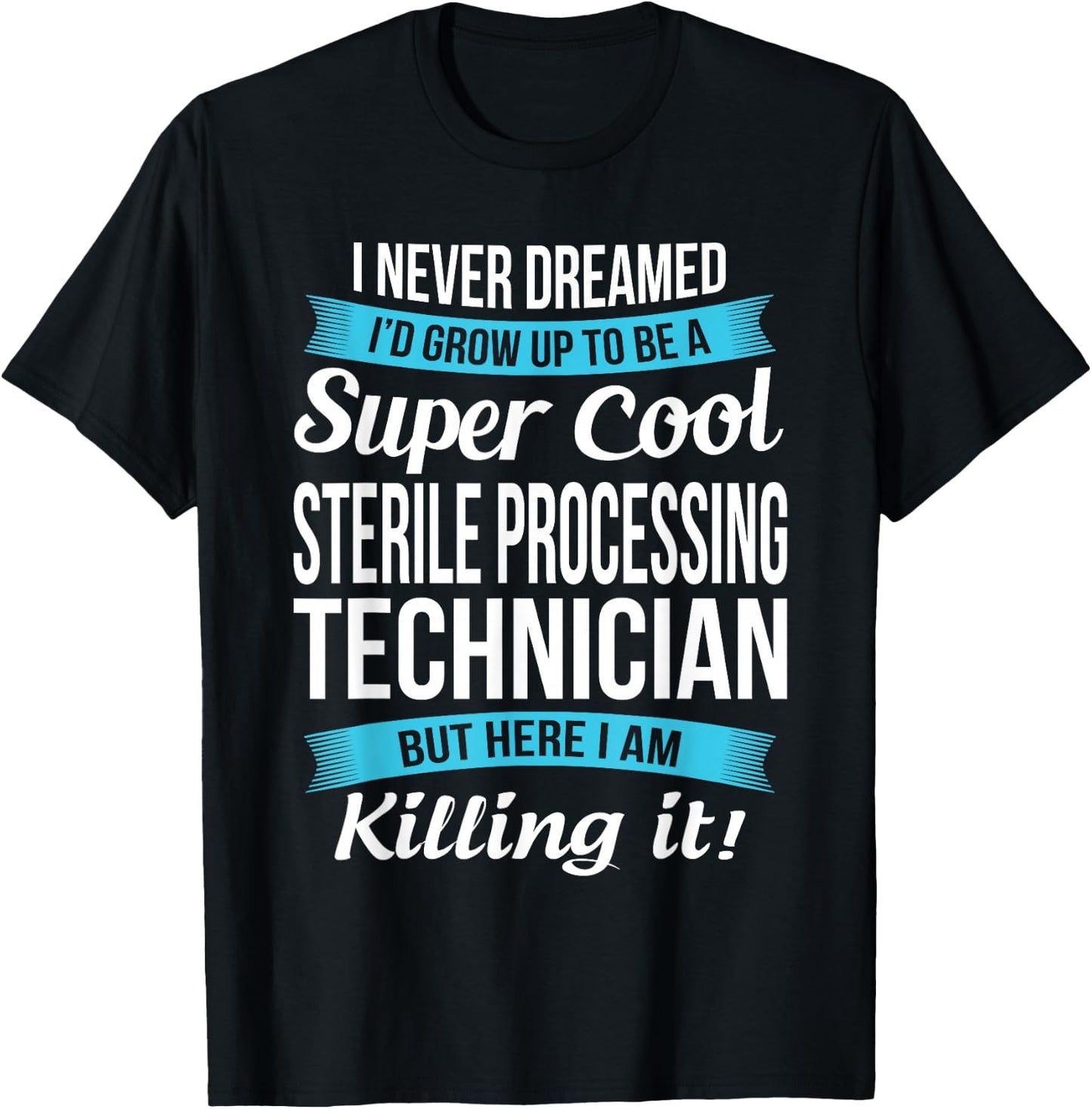 Funny Sterile Processing Technician Gift T-Shirt - T-Shirt | Black