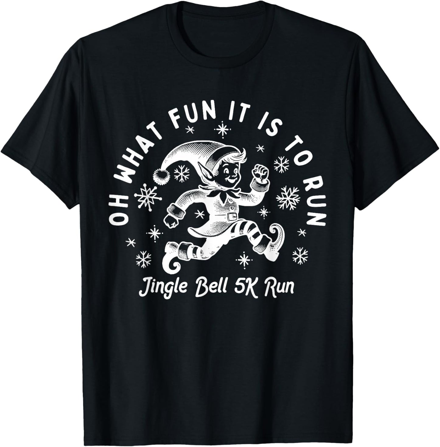 OH What Fun It Is To Run Jingle Bell 5k Run Christmas Runner T-Shirt - T-Shirt | Black