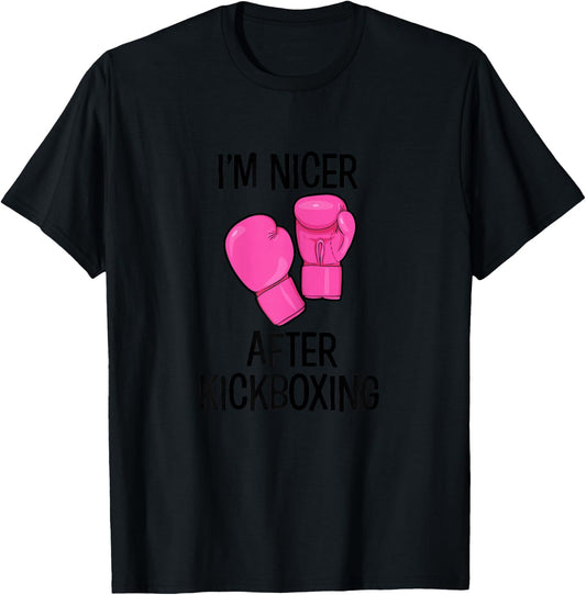 Cute Kickboxing shirt - Im nicer after kickboxing T-Shirt - T-Shirt | Black