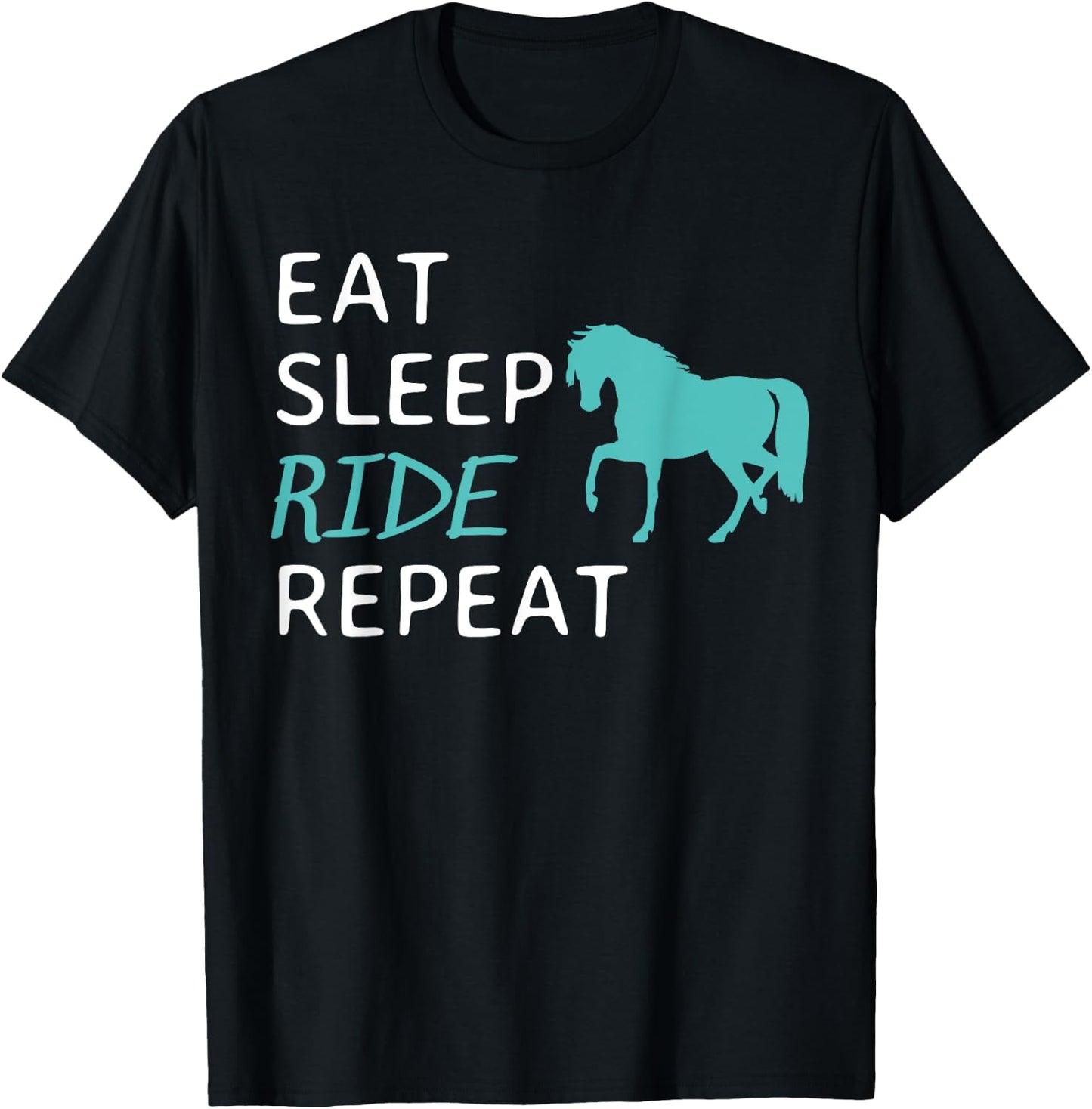 Eat Sleep Ride Horses Repeat Horseback Riding T-Shirt - T-Shirt | Black