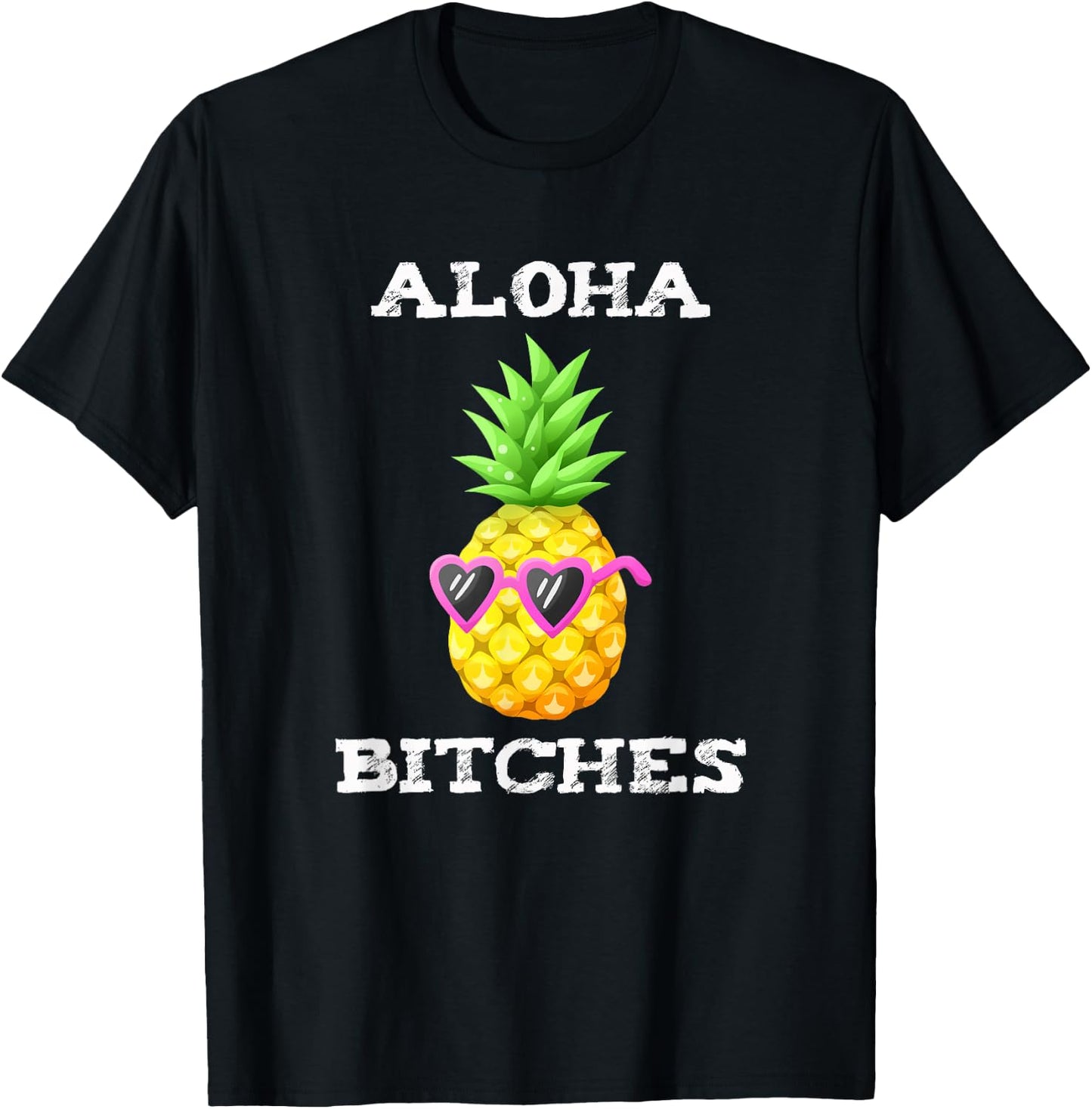 Hawaiian Aloha Bitches Maui Pineapple Party Gift T-Shirt - T-Shirt | Black