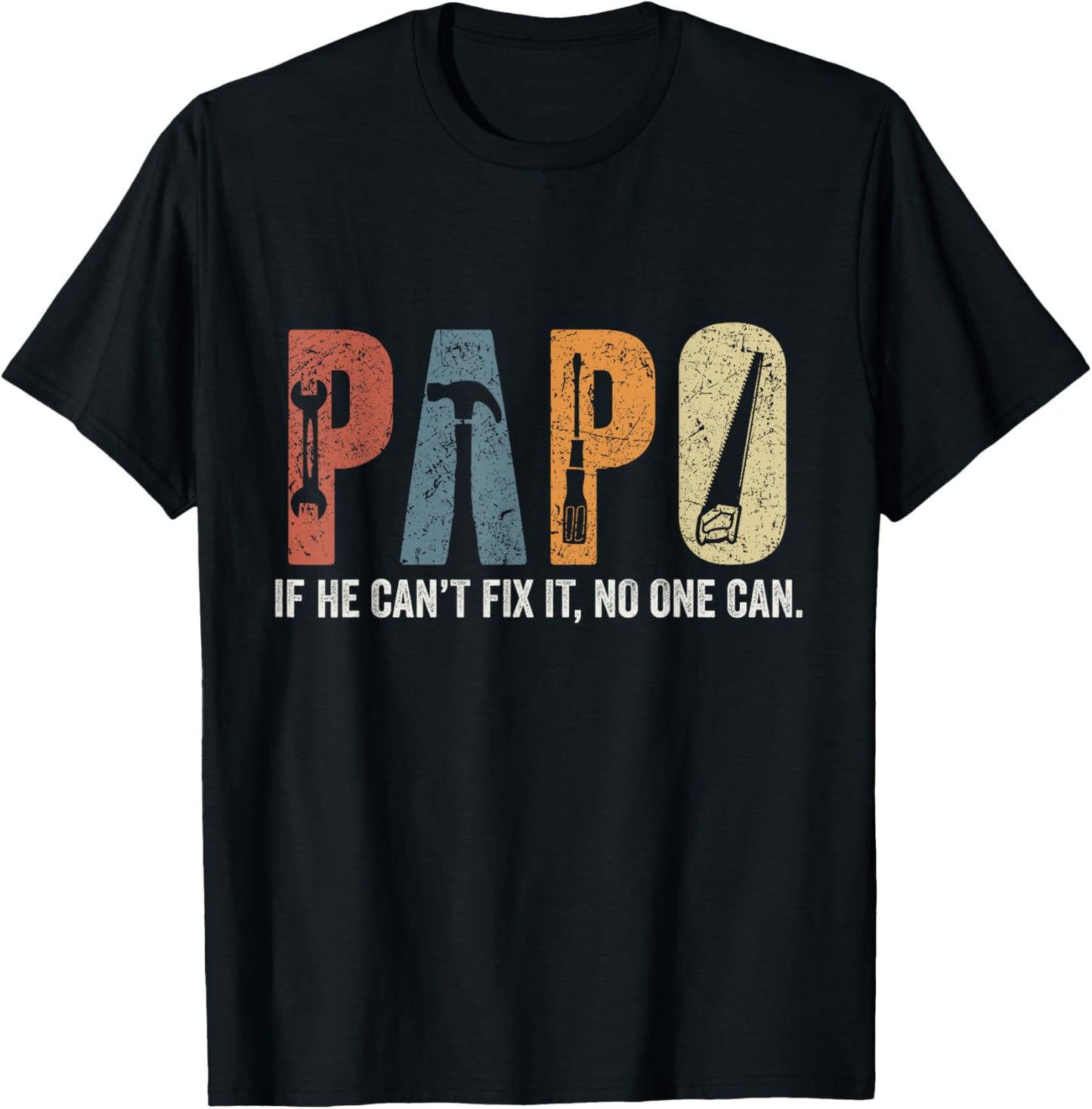 Retro Papo If He Can't Fix It No One Can Fathers Day T-Shirt - T-Shirt | Black