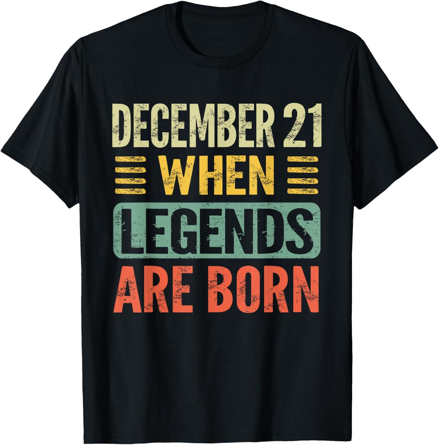 Legends Are Born On December 21st Birthday Vintage Dec 21 T-Shirt - T-Shirt | Black