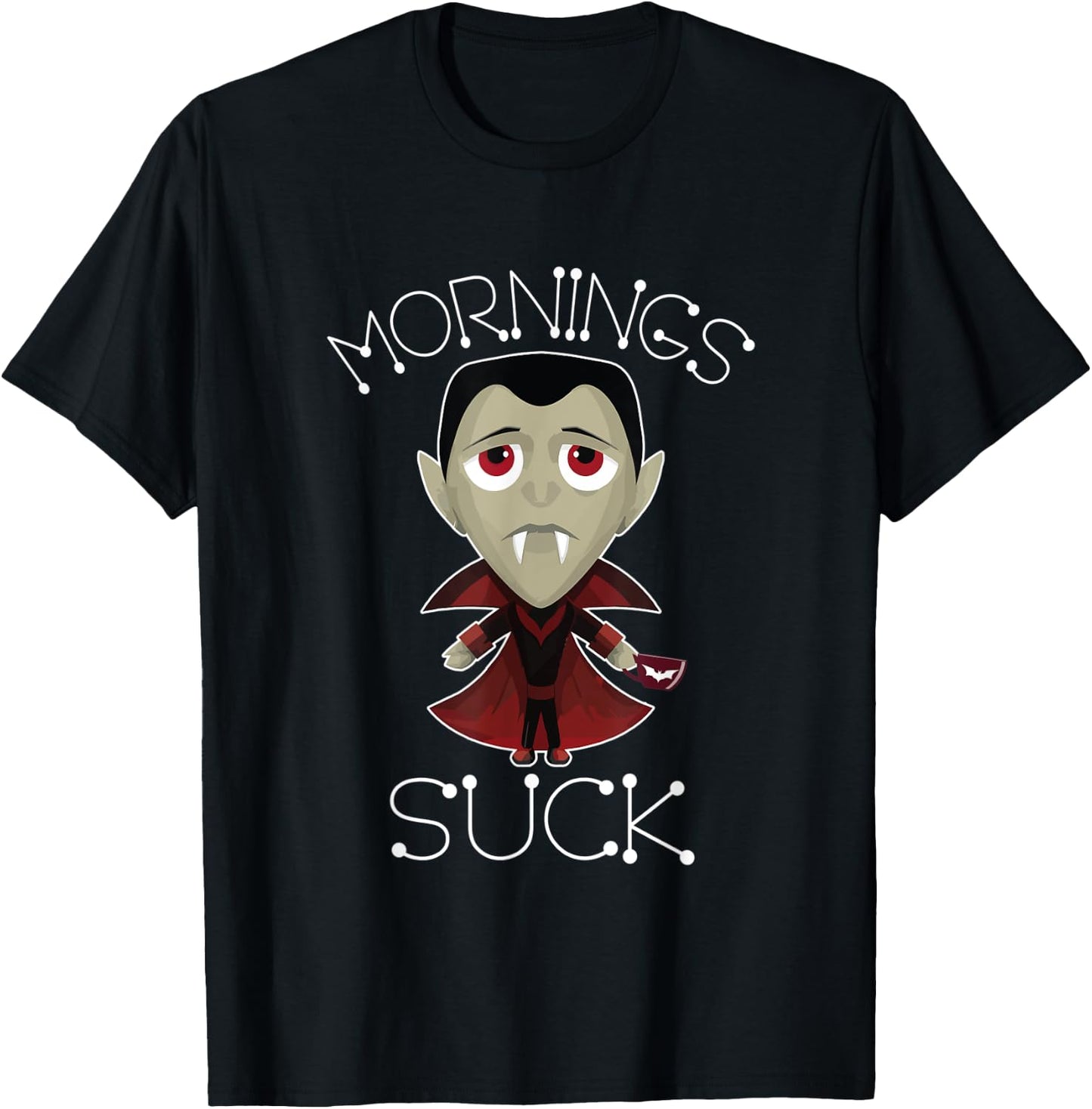 Mornings Suck Vampire Halloween Nosferatu Dark Mad Demon T-Shirt - T-Shirt | Black
