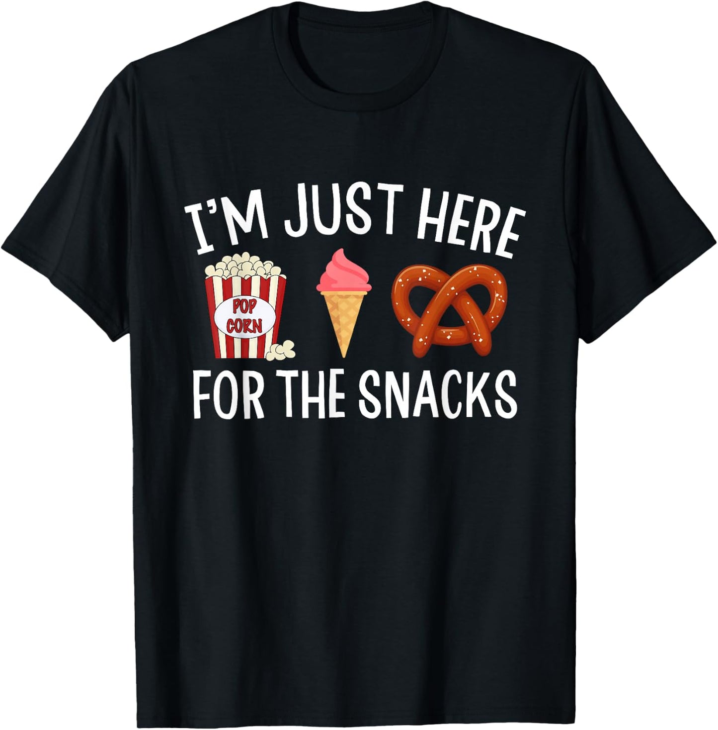Snacks Apparel Men Women Kids I'm Just Here for The Snacks T-Shirt - T-Shirt | Black