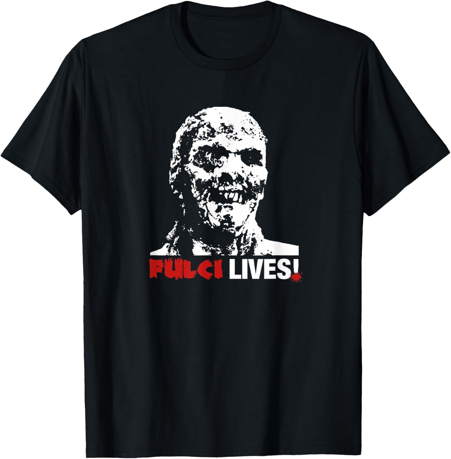 Fulci Lives! Zombie Horror Movie T-Shirt - T-Shirt | Black