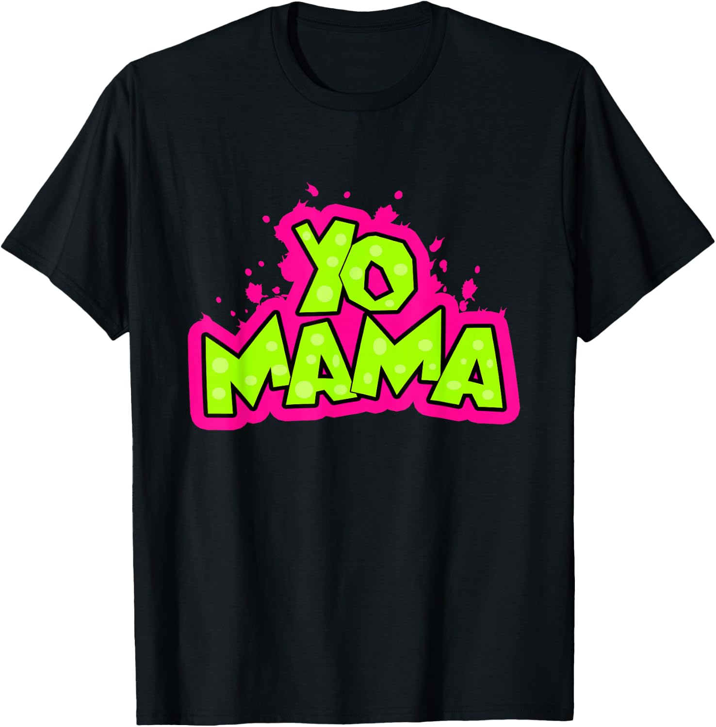 Yo Mama funny 90s Hip-Hop Party 1990s Man Woman T-Shirt - T-Shirt | Black
