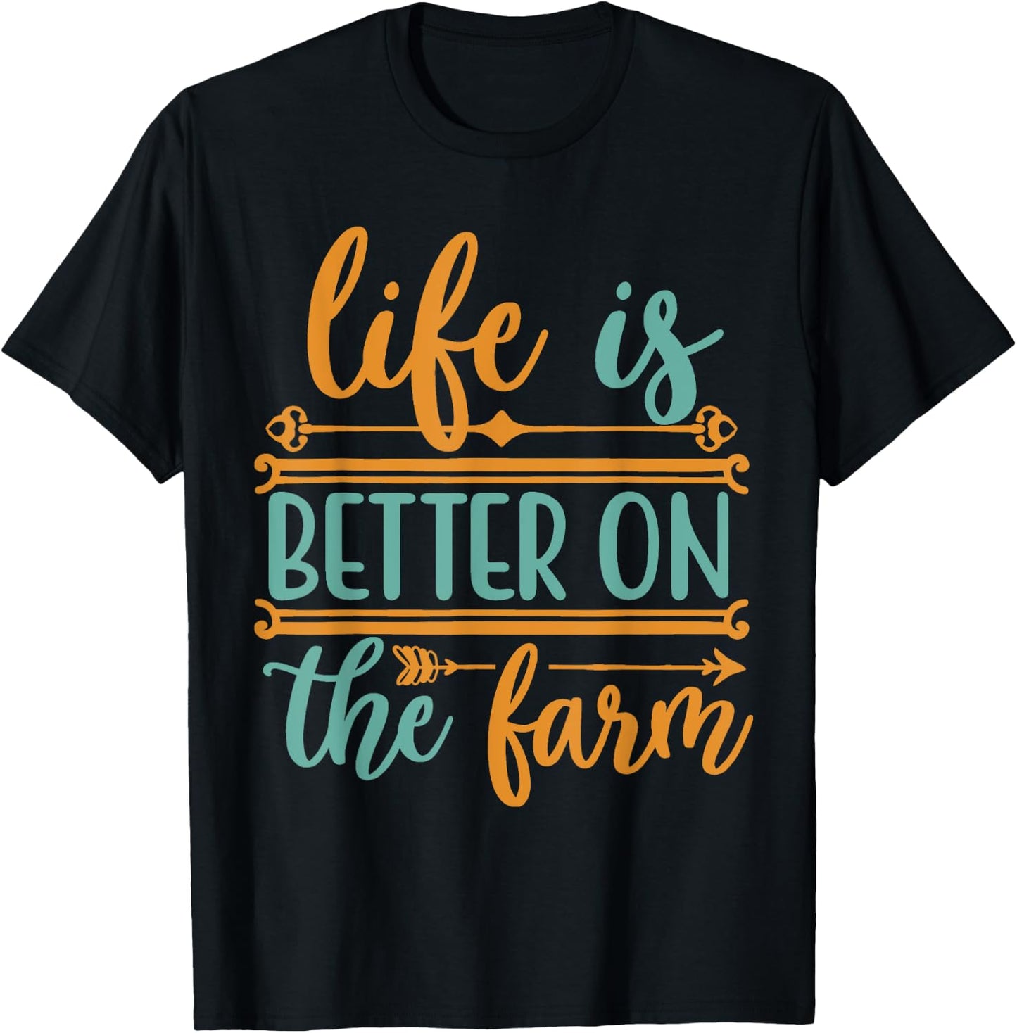 Life Is Better On The Farm Farming Rancher Farmer Gift T-Shirt - T-Shirt | Black