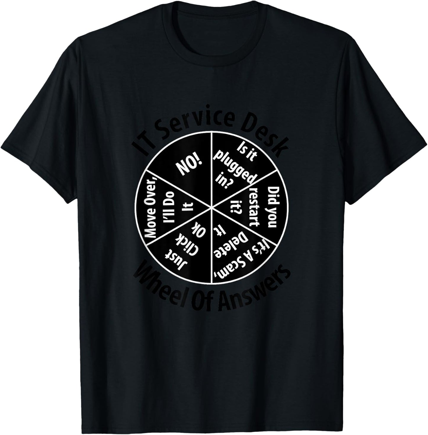 IT Service Desk Wheel of Answer Gift Information Technology T-Shirt - T-Shirt | Black