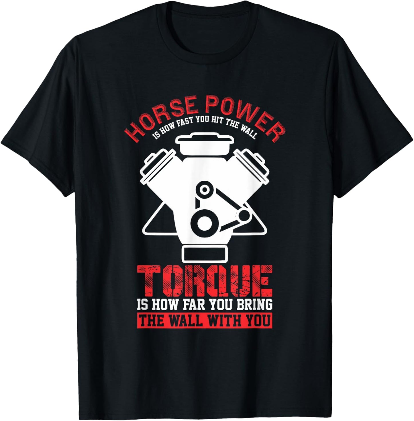 Horsepower And Torque Mechanics &Fast Drivers Funny T-Shirt - T-Shirt | Black