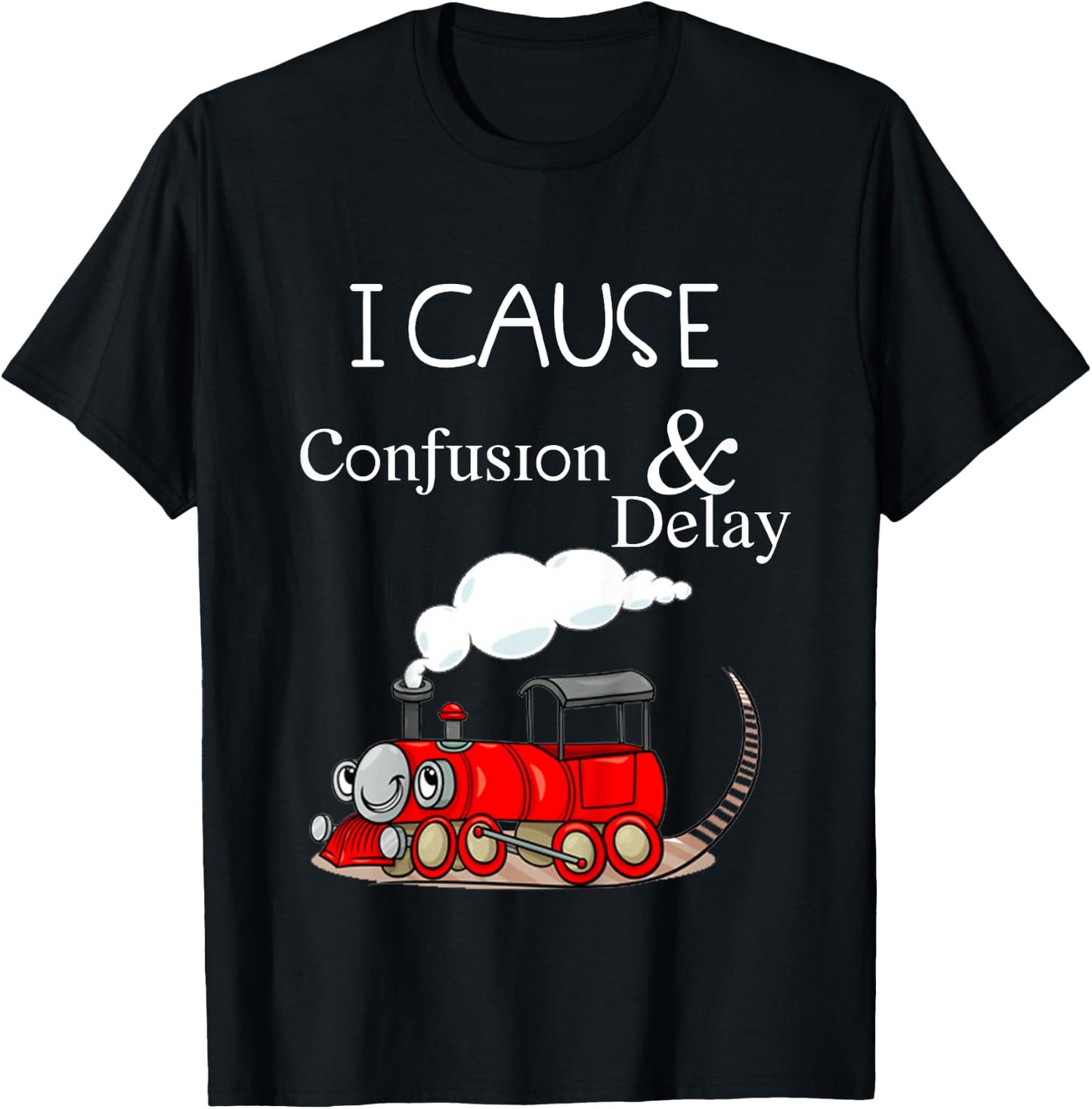 Kids I Cause Confusion & Delay Funny Cartoon Train T-Shirt - T-Shirt | Black