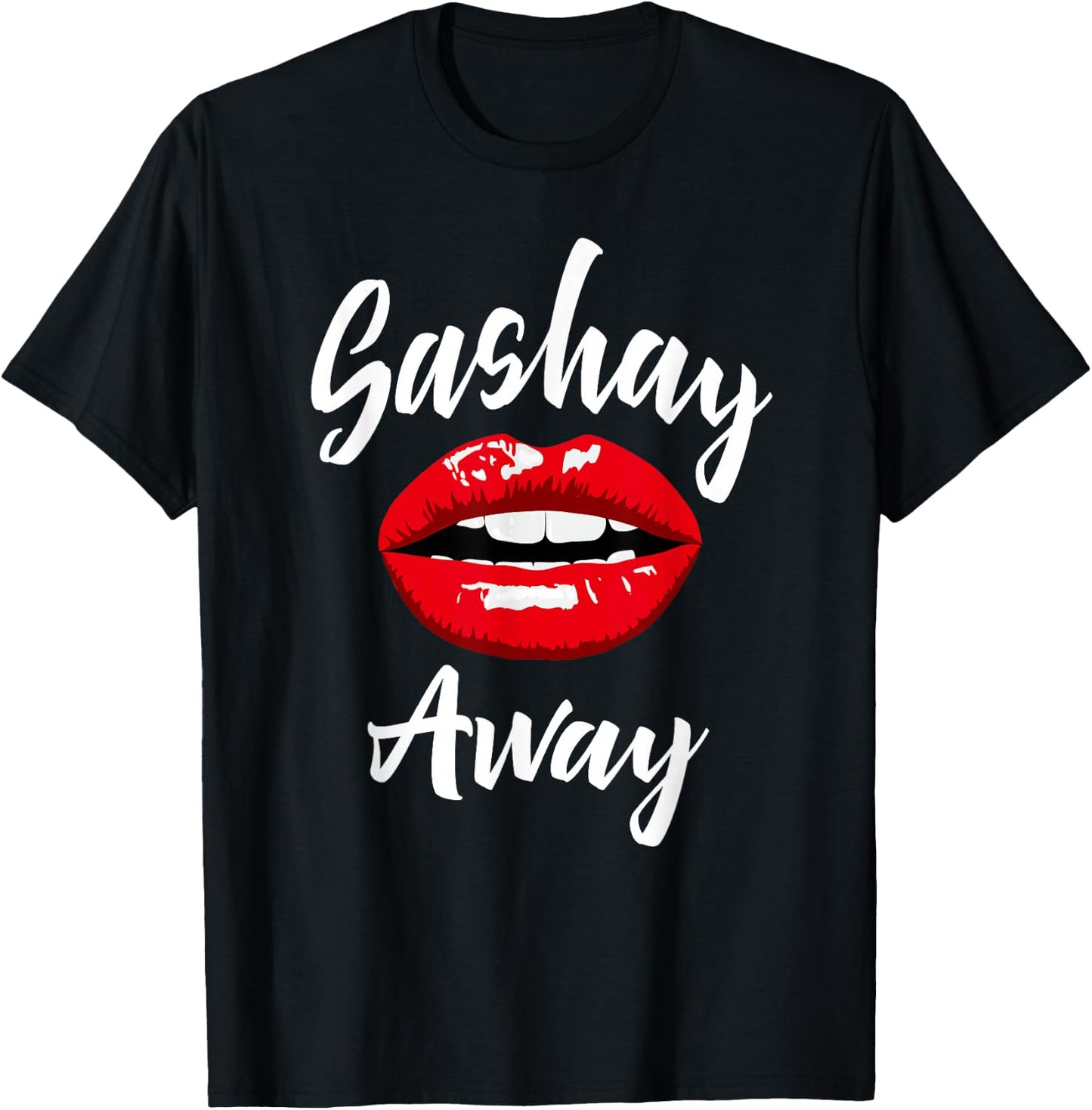 Sashay Away - Red Lips - Drag Queen Sassy Novelty T-Shirt - T-Shirt | Black
