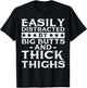 Easily distracted by big butts and thick thighs T-Shirt - T-Shirt | Black