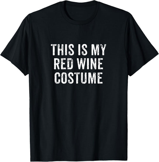 This is My Red Wine Costume Lazy Halloween Costume T-Shirt - T-Shirt | Black