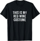This is My Red Wine Costume Lazy Halloween Costume T-Shirt - T-Shirt | Black