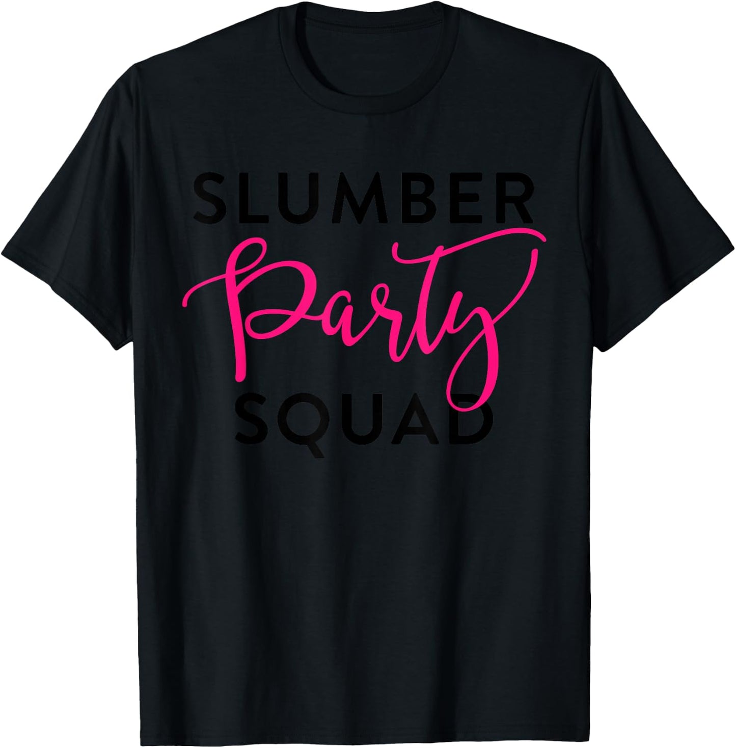 Slumber Party Squad Shirt Sleepover Crew for Girl Teen Women T-Shirt - T-Shirt | Black