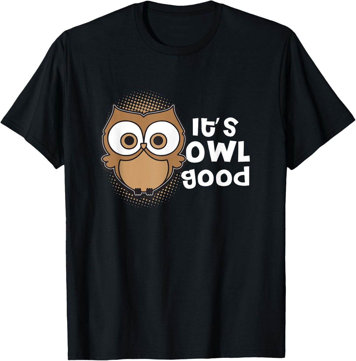 Funny Its Owl Good Gift Kawaii Classroom Teacher Accessories Women Girls Kids T-Shirt - T-Shirt | Black