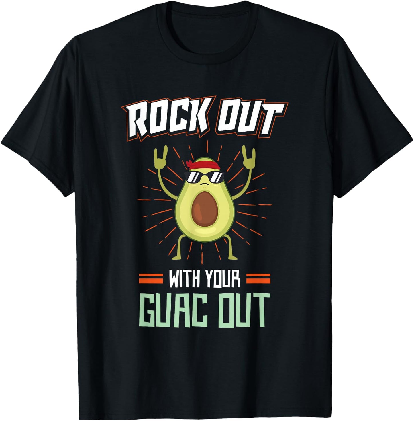 Rock Out With Your Guac Out T-Shirt - T-Shirt | Black