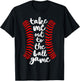 Take Me Out Ball Game Shirt Baseball Song Red Blue Black T-Shirt - T-Shirt | Black