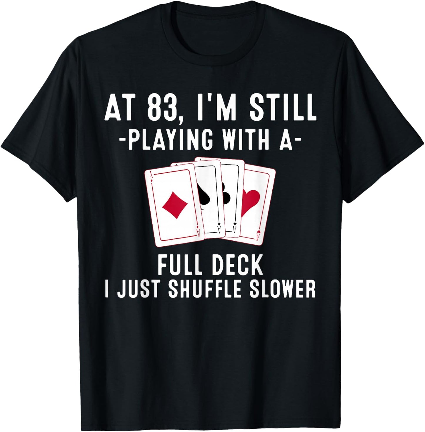 Funny 83rd Birthday Gift 83 Year Old Cards Player T-Shirt - T-Shirt | Black