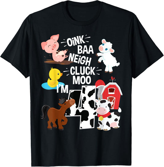Oink Baa Neigh Cluck Moo I'm 4 Yrs Old Farm Theme Birthday T-Shirt - T-Shirt | Black