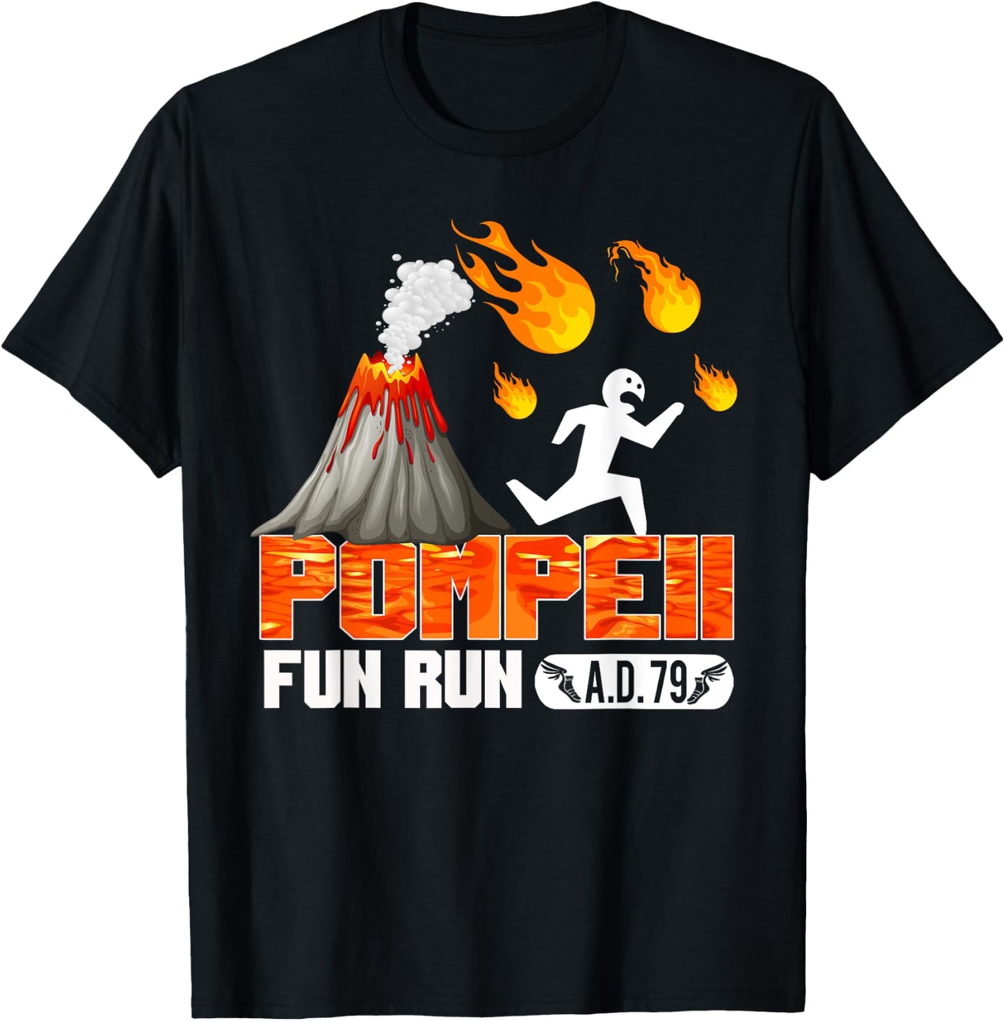 Pompeii Fun Run 79 AD - Funny Volcano Running T Shirt T-Shirt - T-Shirt | Black