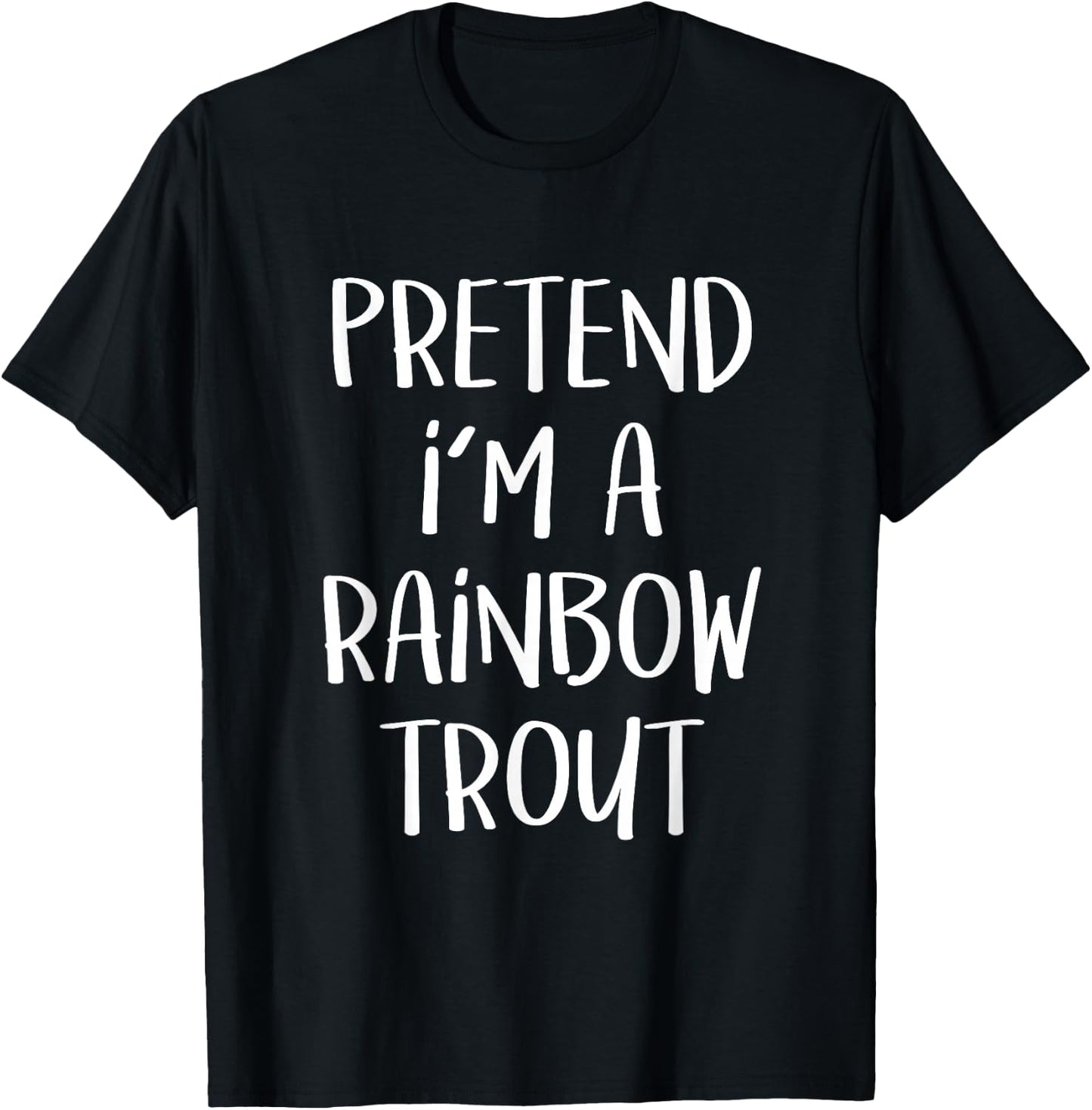 Pretend I'm A Rainbow Trout Costume Funny Halloween Party T-Shirt - T-Shirt | Black