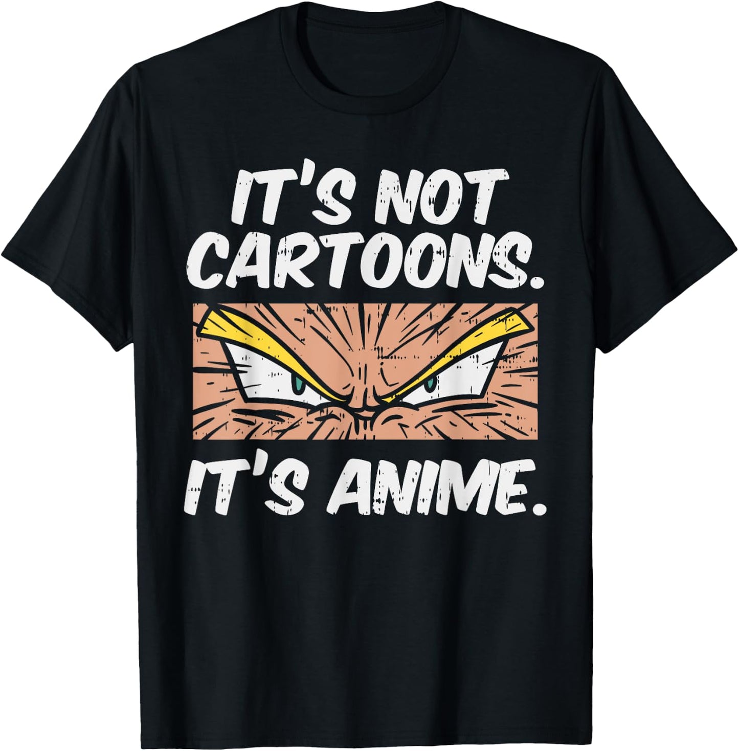 Not Cartoons Its Anime Funny Japanese Manga Lover Otaku Gift T-Shirt - T-Shirt | Black