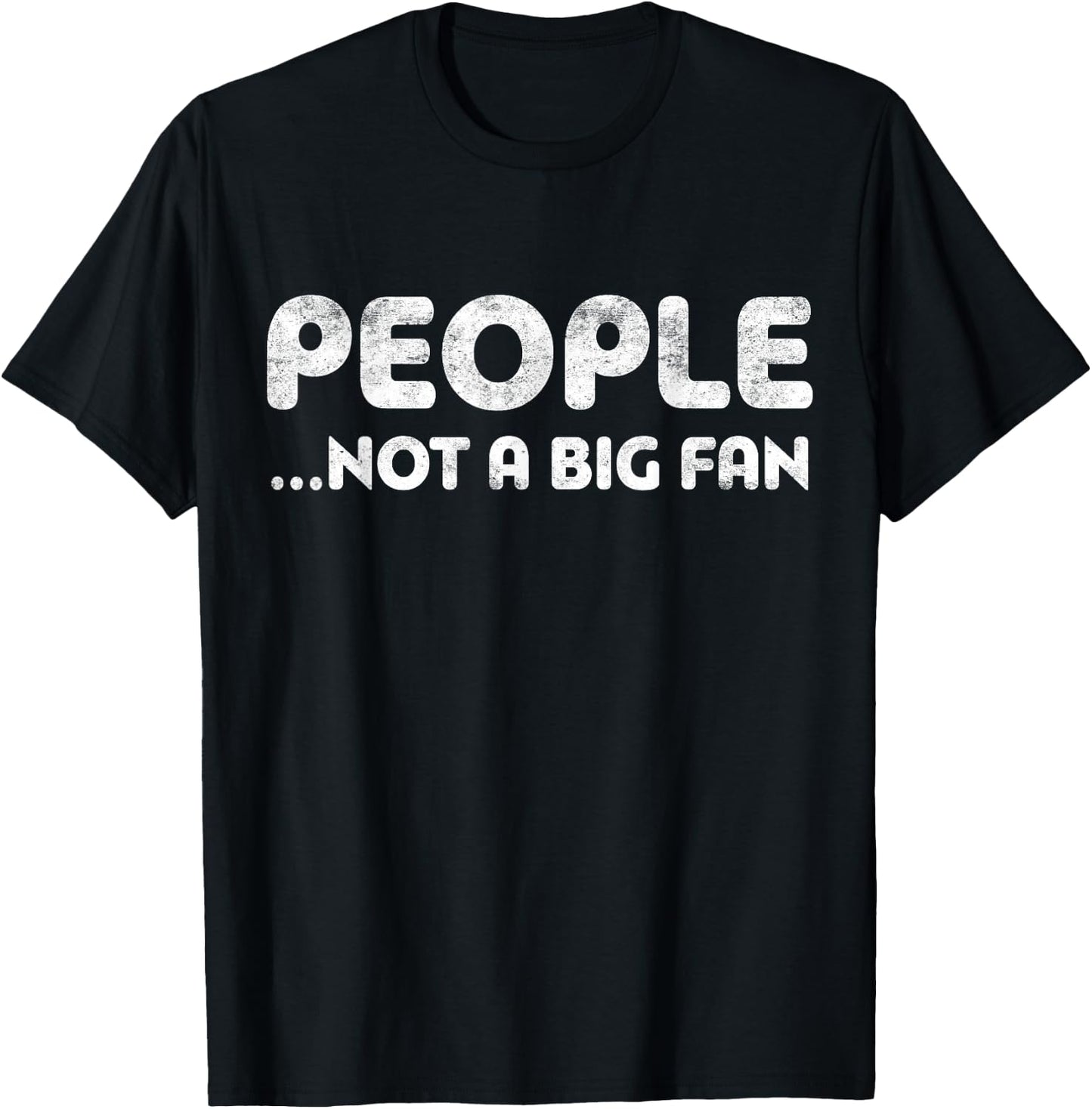 People Not A Big Fan Introvert T-Shirt - T-Shirt | Black