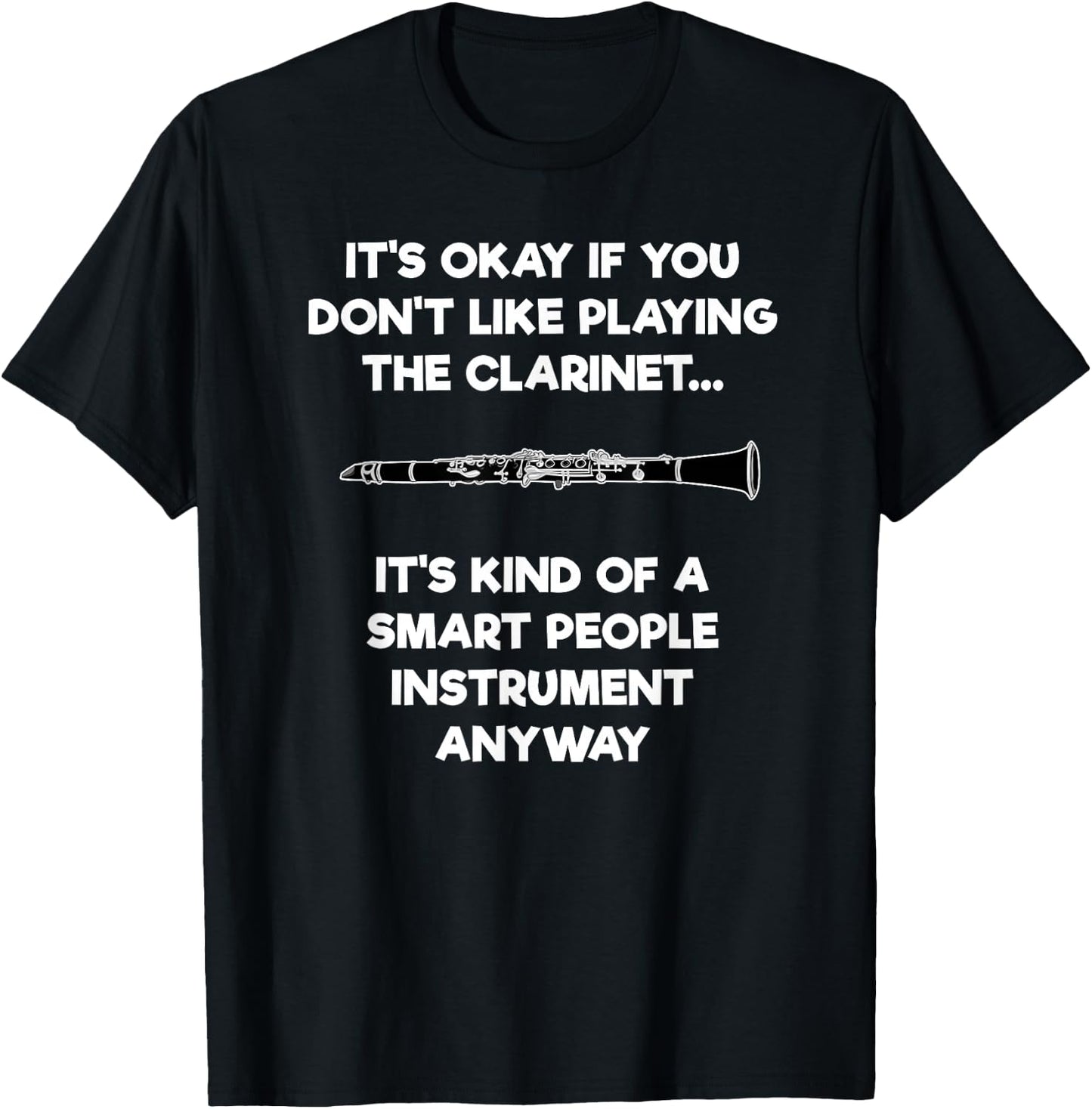 Clarinet - Funny Smart Clarinet Player T-Shirt - T-Shirt | Black