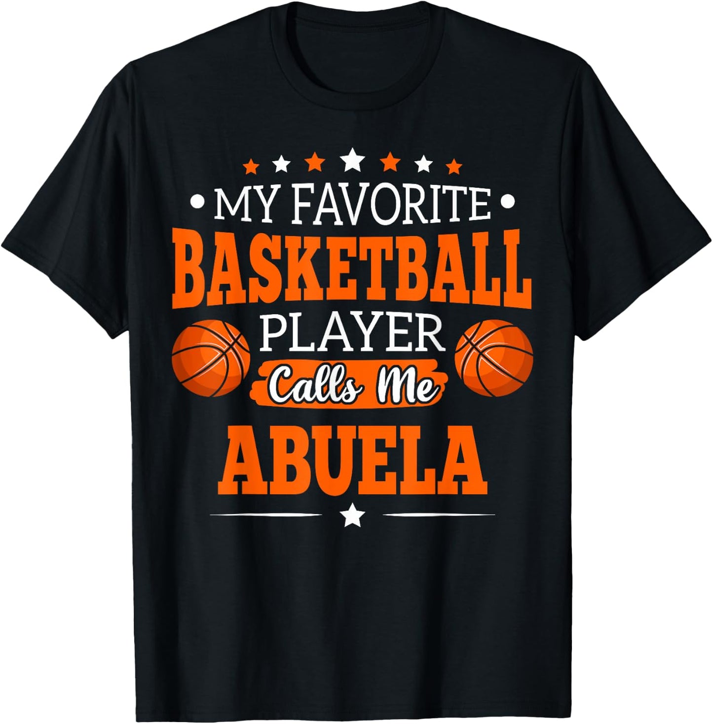 My Favorite Basketball Player Calls Me Abuela T-Shirt - T-Shirt | Black