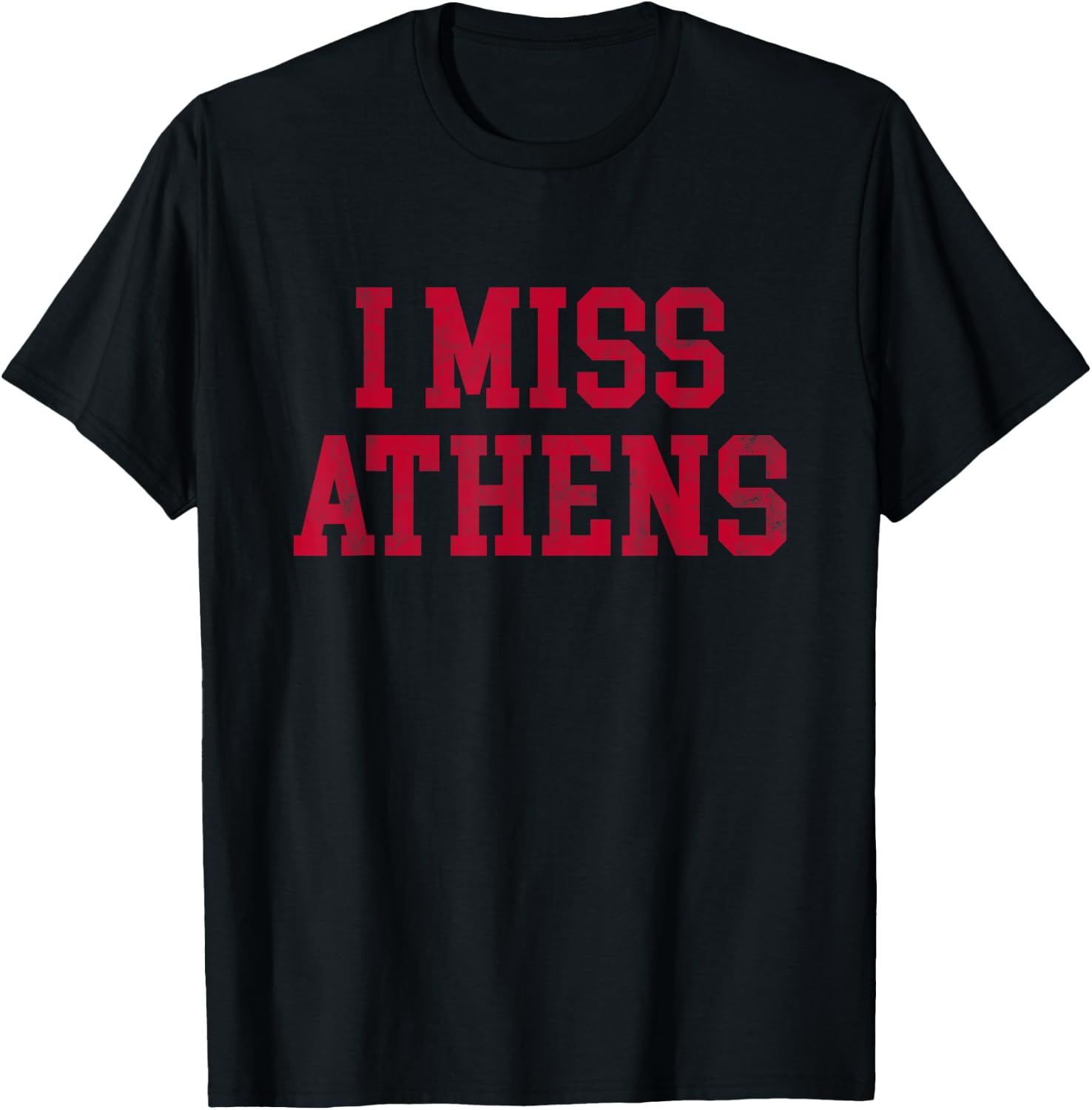 Athens Georgia (I Miss Athens) T-Shirt - T-Shirt | Black
