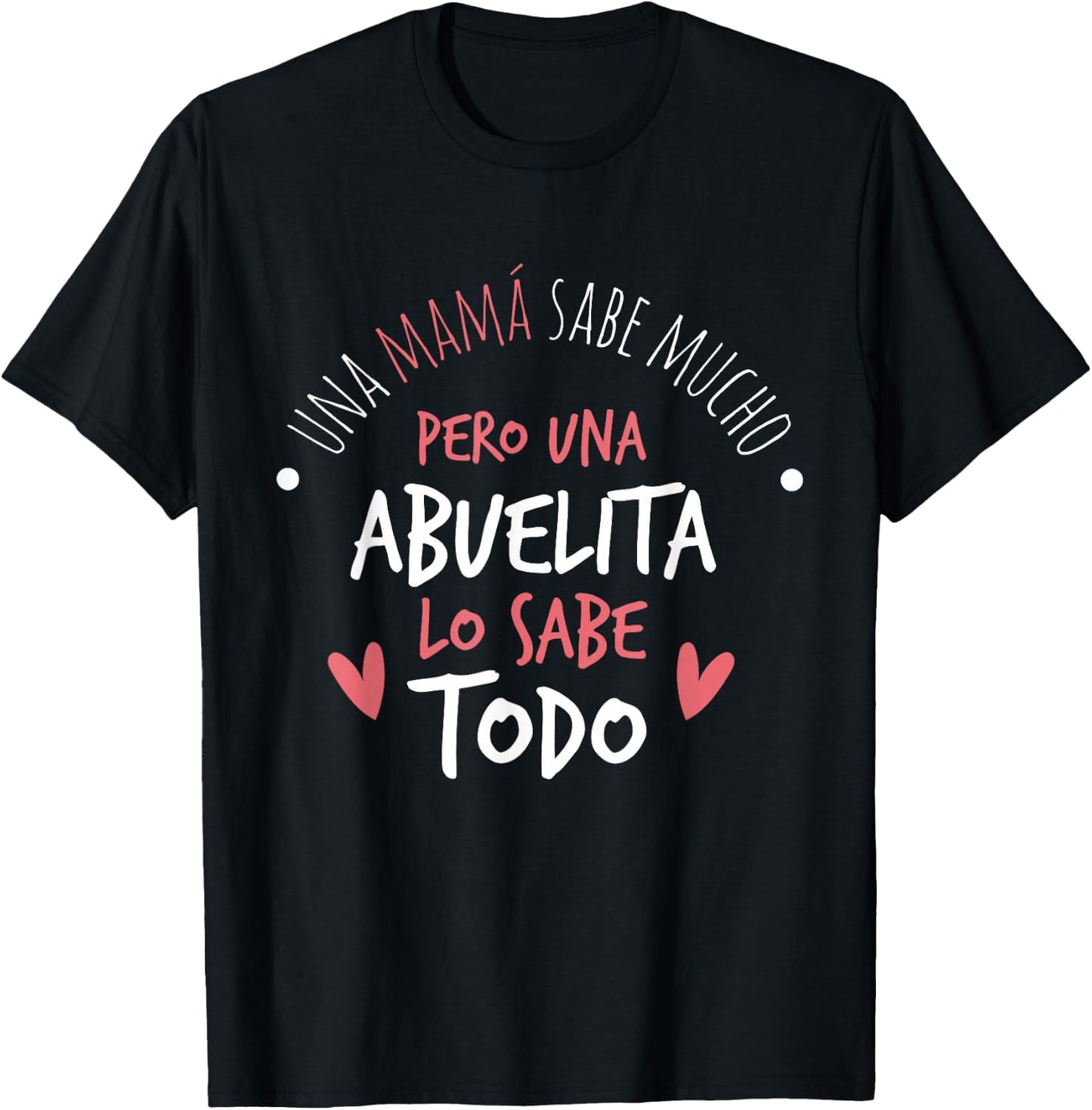Abuelita Sabe Todo Dia de la Madre Regalo Small T-Shirt - T-Shirt | Black