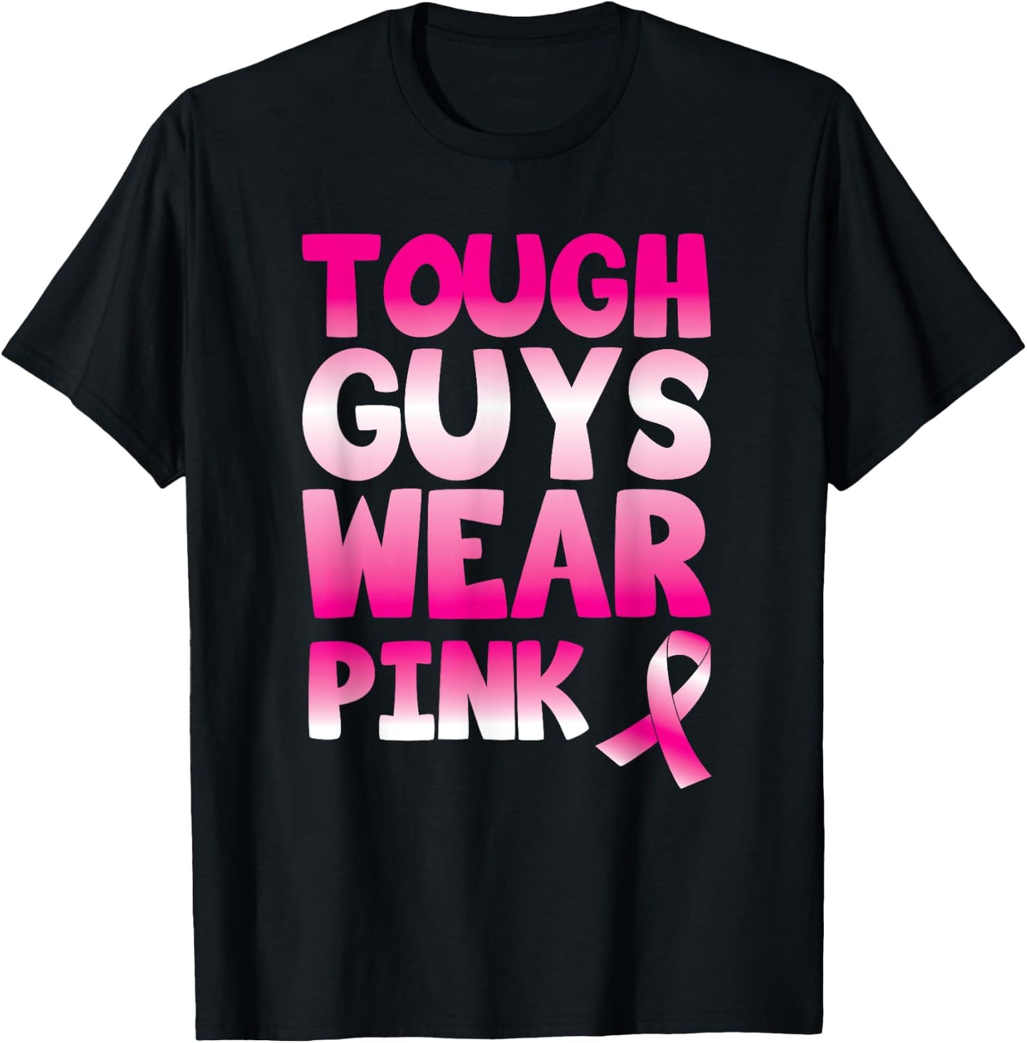 Tough Guys Wear Pink Ribbon Support Advocate Graphic Quote T-Shirt - T-Shirt | Black