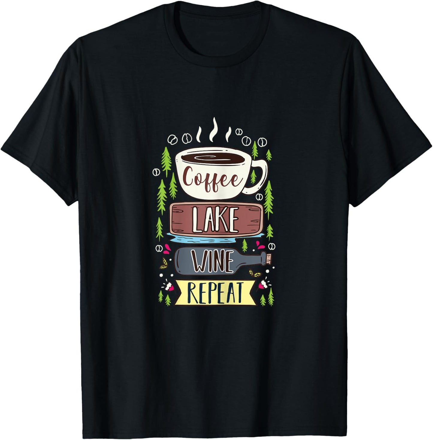 Coffee Lake Wine Repeat Design for a Coffee Lover T-Shirt - T-Shirt | Black