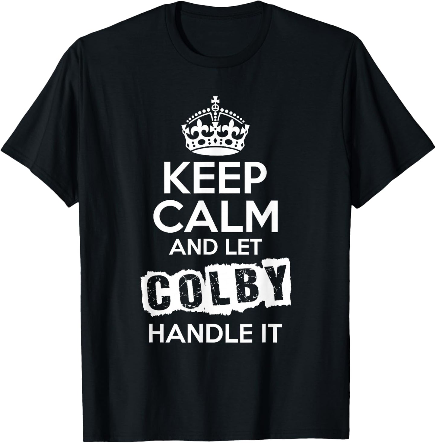 Colby Keep Calm and Let Colby Handle It T-Shirt - T-Shirt | Black