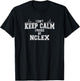 Health Care Shirts I Can't Keep Calm I Passed My NCLEX Nurse Student Graduation T-Shirt - T-Shirt | Black