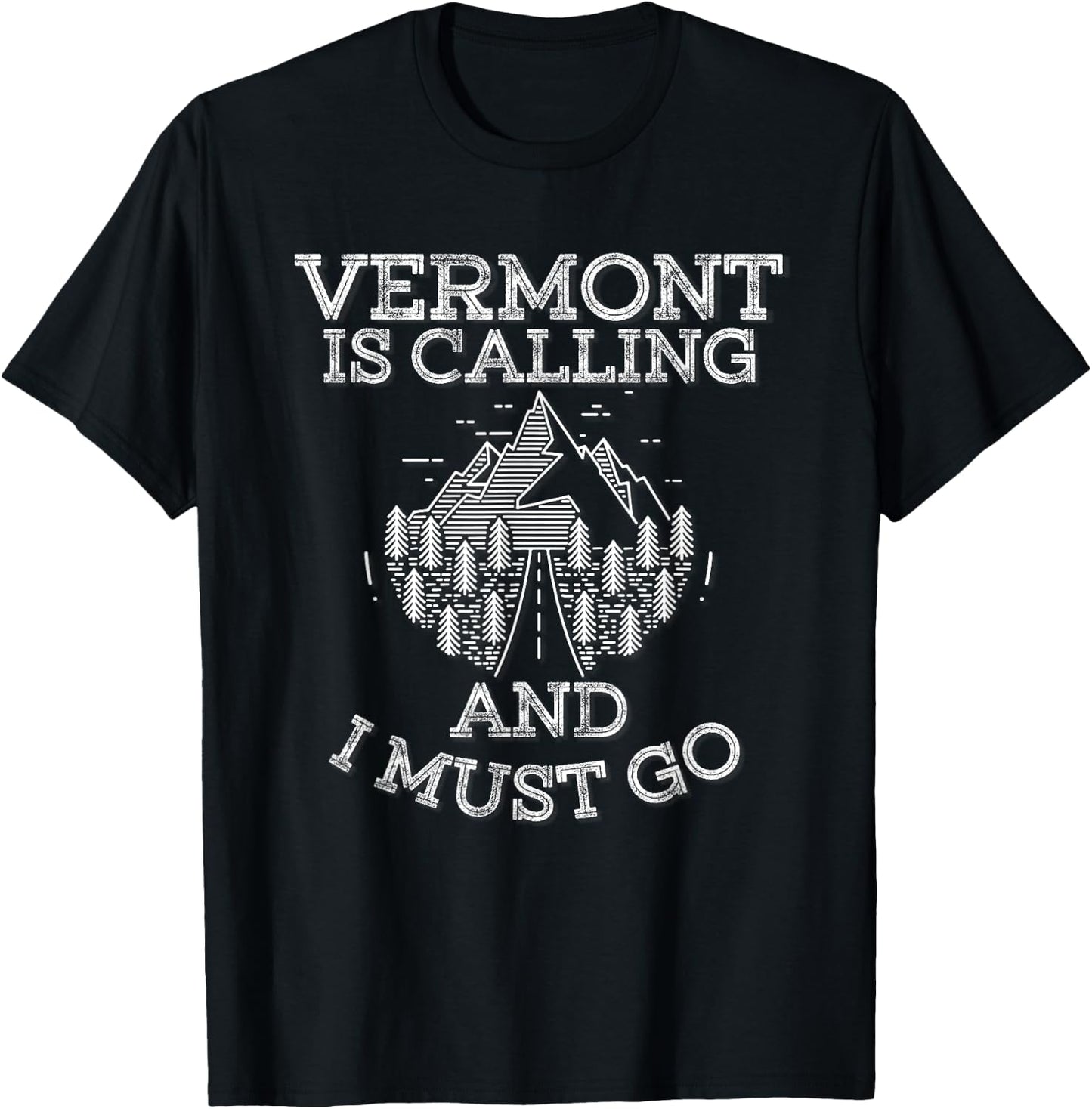 Vermont Is Calling And I Must Go Mountains T-Shirt - T-Shirt | Black