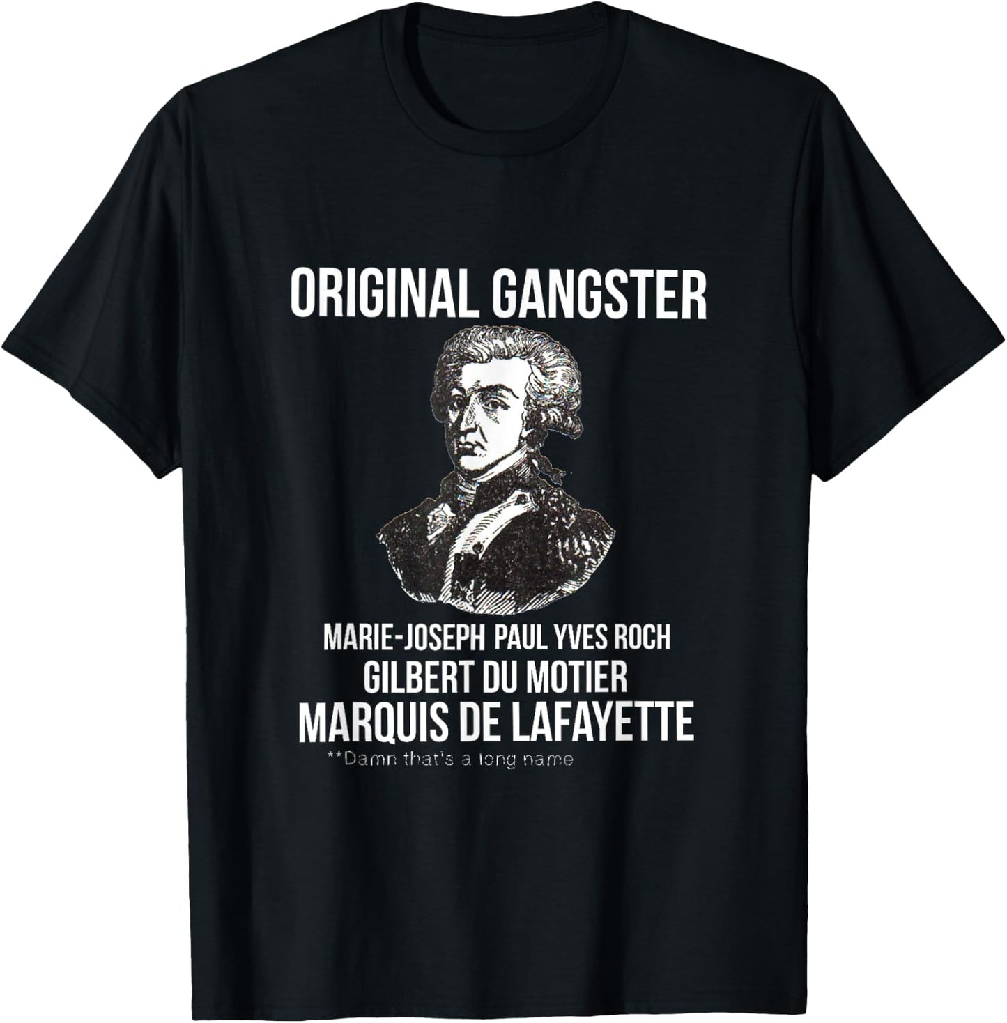Original Gangster, Marquis De Lafayette Novelty T Shirt T-Shirt - T-Shirt | Black