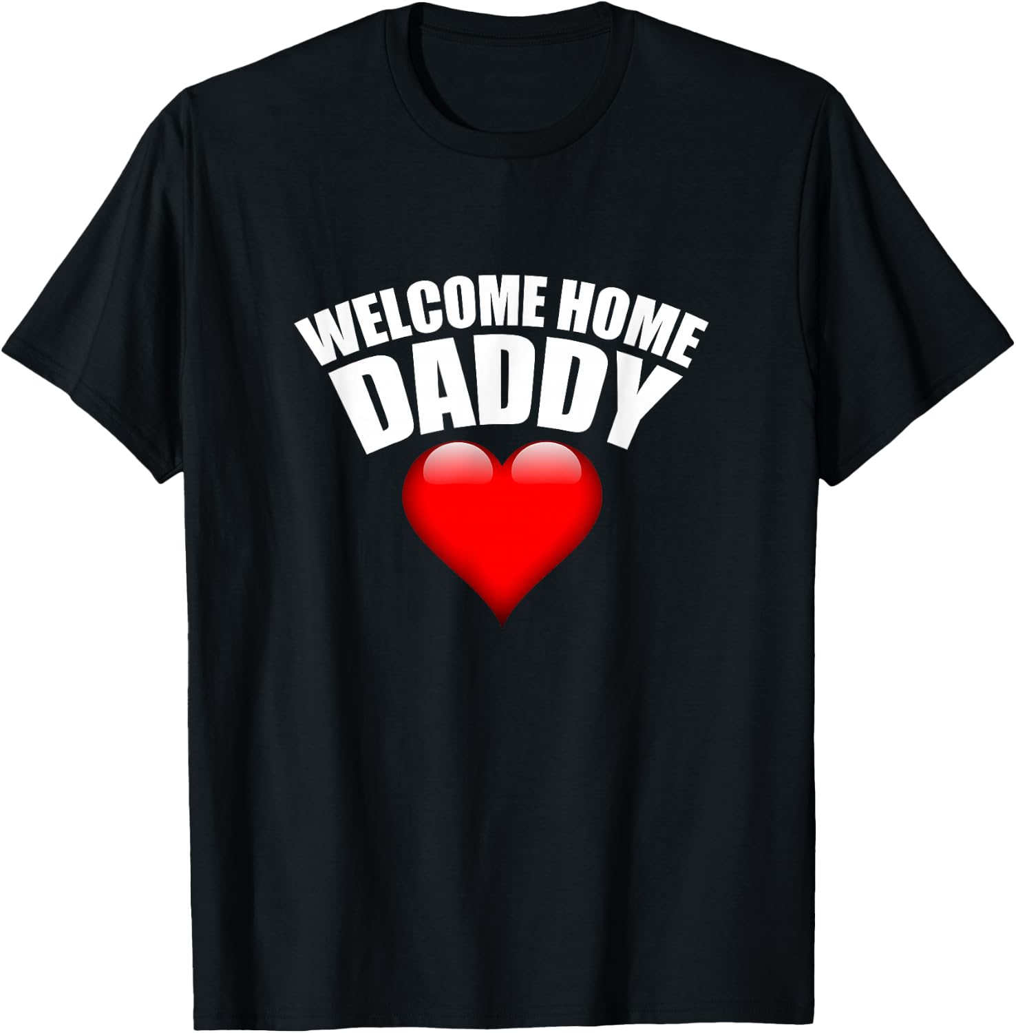 Welcome Home Daddy Surprise for Kids or Wifes T-Shirt - T-Shirt | Black