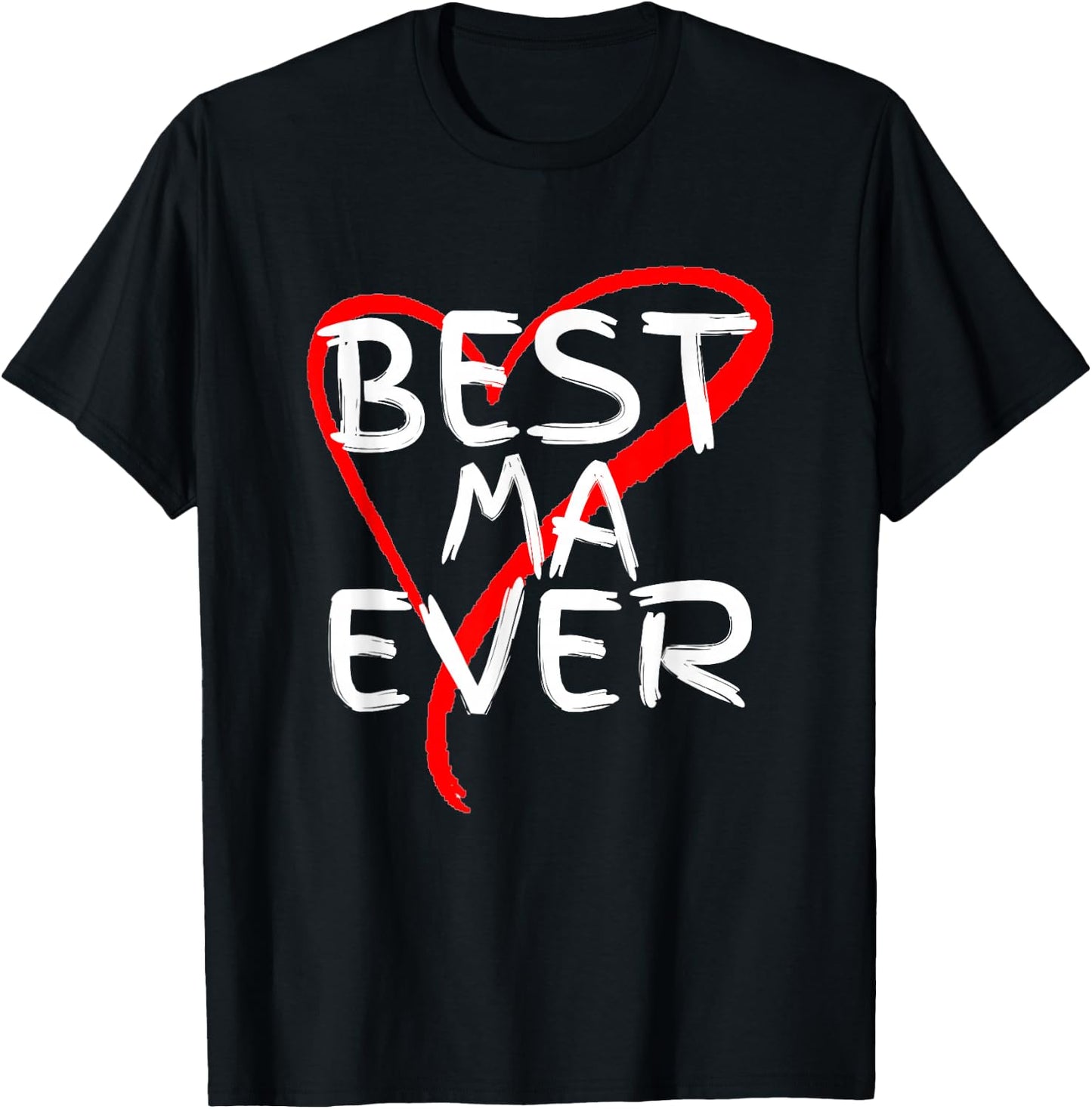 Best Ma Ever Cute Mothers Day Gift T-Shirt - T-Shirt | Black