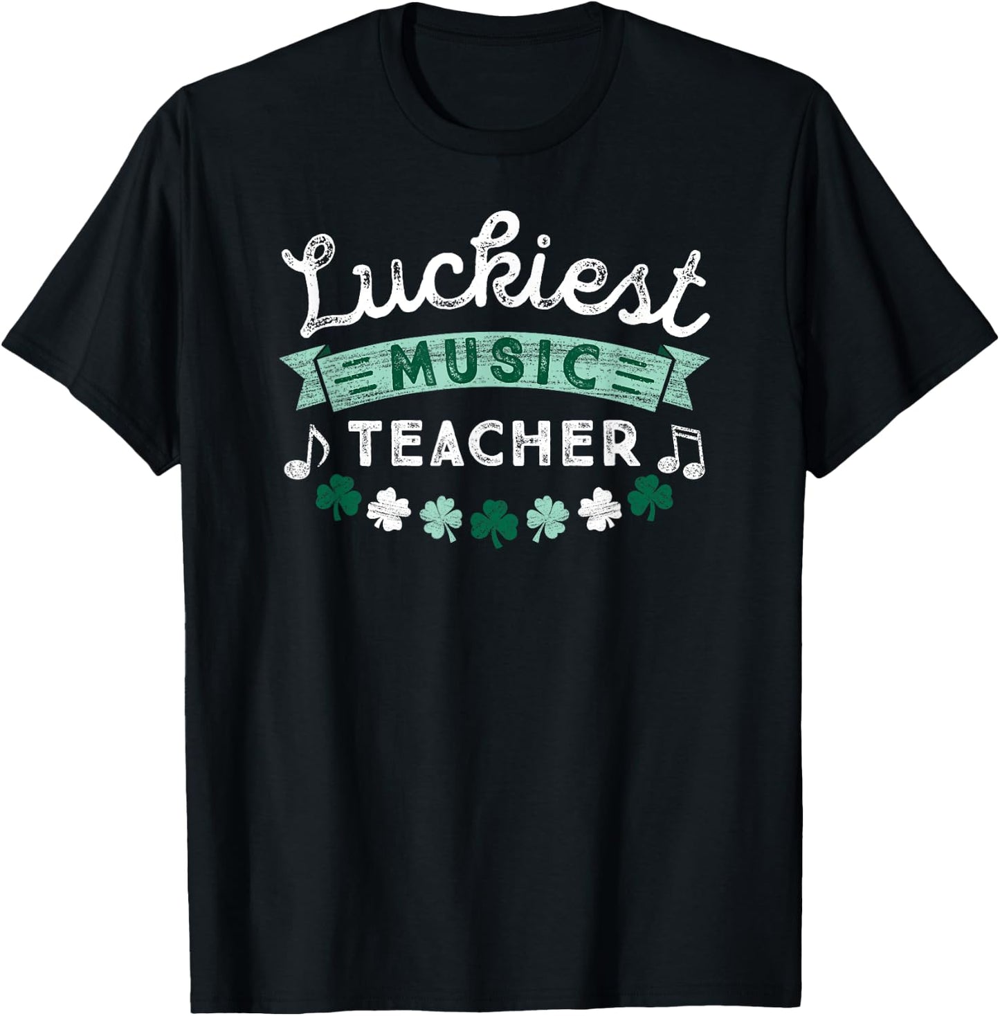 St Patricks Day Music Teacher Shirt Luckiest Shamrock Gift Men Women Kids T-Shirt - T-Shirt | Black
