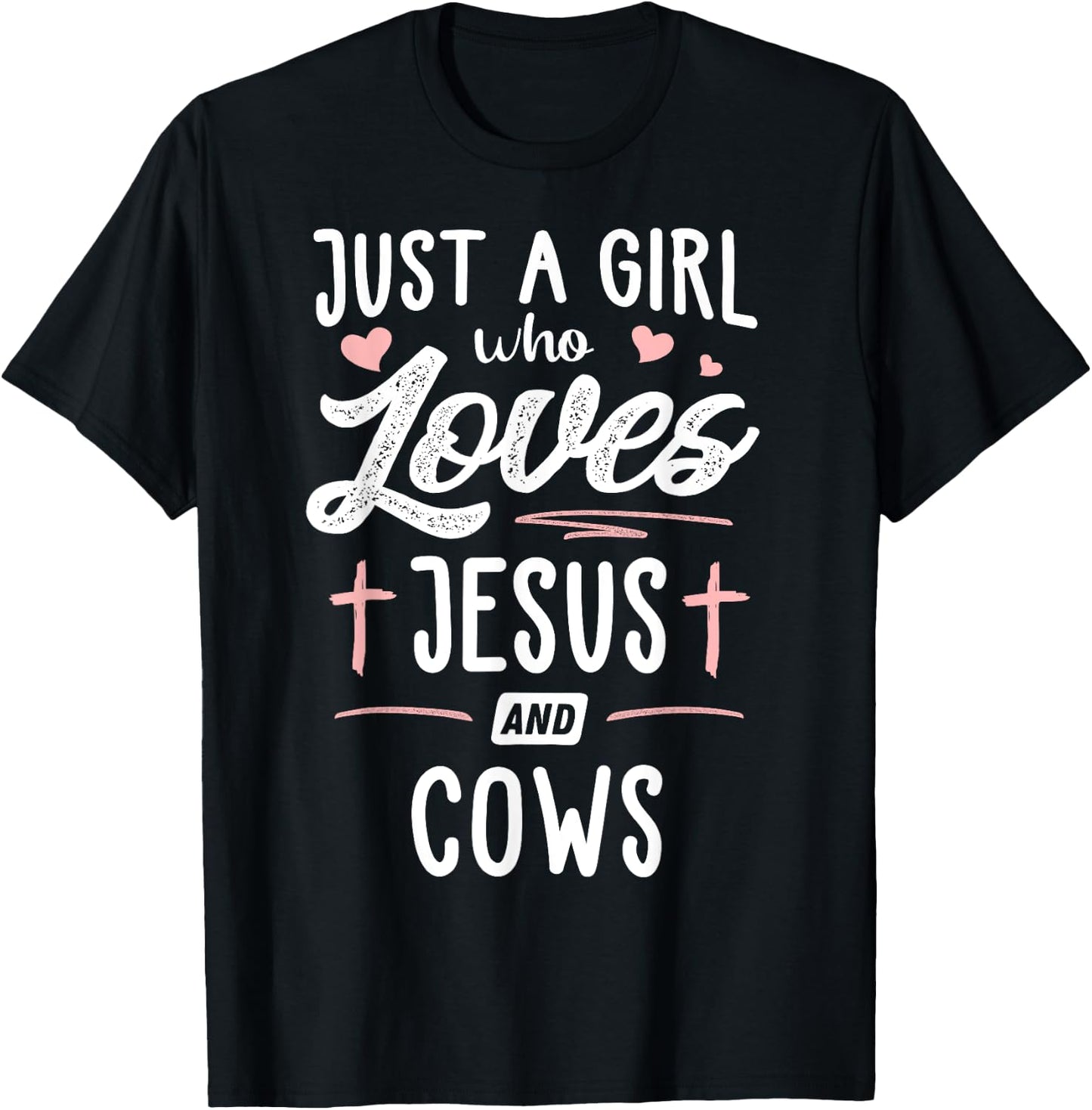 Just A Girl Who Loves Jesus And Cows Gift Women T-Shirt - T-Shirt | Black