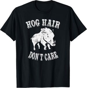 Women Girls Hog Hunting Shirt Hog Hair Dont Care T-Shirt - T-Shirt | Black