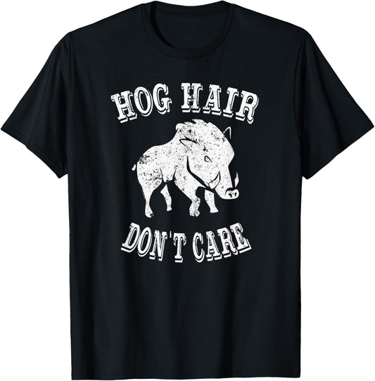 Women Girls Hog Hunting Shirt Hog Hair Dont Care T-Shirt - T-Shirt | Black